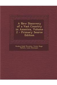 New Discovery of a Vast Country in America, Volume 2
