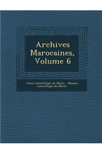 Archives Marocaines, Volume 6