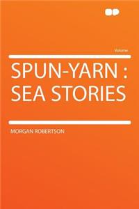 Spun-Yarn: Sea Stories