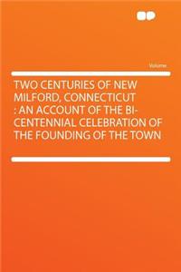 Two Centuries of New Milford, Connecticut