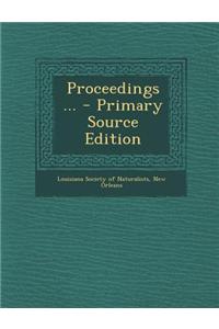 Proceedings ... - Primary Source Edition