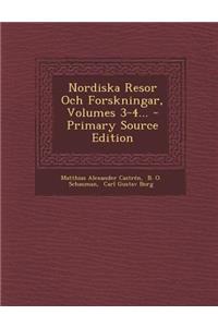 Nordiska Resor Och Forskningar, Volumes 3-4...