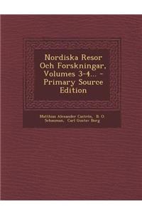 Nordiska Resor Och Forskningar, Volumes 3-4...