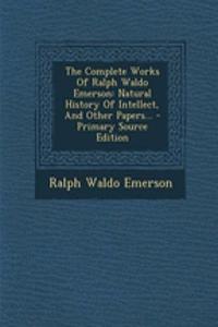 The Complete Works of Ralph Waldo Emerson
