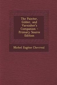 The Painter, Gilder, and Varnisher's Companion