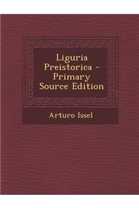 Liguria Preistorica - Primary Source Edition