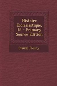 Histoire Ecclesiastique, 15