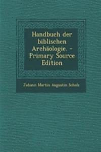Handbuch Der Biblischen Archaologie.