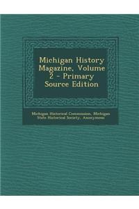 Michigan History Magazine, Volume 2