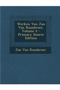 Werken Van Jan Van Ruusbroec, Volume 4