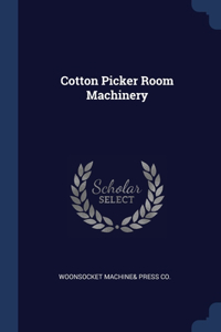 Cotton Picker Room Machinery