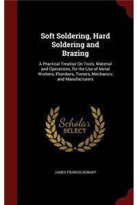 Soft Soldering, Hard Soldering and Brazing