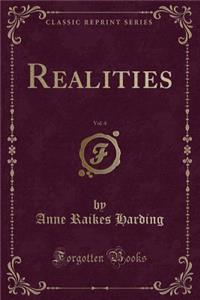 Realities, Vol. 4 (Classic Reprint)