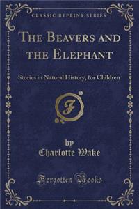 The Beavers and the Elephant
