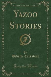 Yazoo Stories (Classic Reprint)