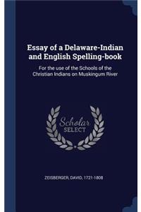 Essay of a Delaware-Indian and English Spelling-book