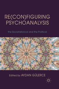 Re(con)Figuring Psychoanalysis