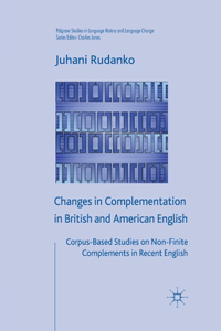 Changes in Complementation in British and American English