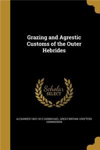 Grazing and Agrestic Customs of the Outer Hebrides
