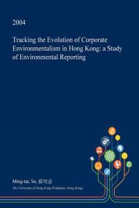 Tracking the Evolution of Corporate Environmentalism in Hong Kong