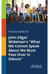 Study Guide for John Edgar Wideman's 