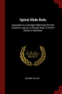 Spiral Slide Rule