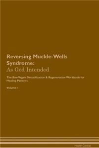 Reversing Muckle-Wells Syndrome