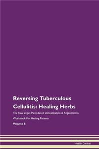 Reversing Tuberculous Cellulitis: Healin