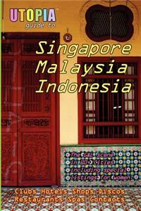 Utopia Guide to Singapore, Malaysia & Indonesia