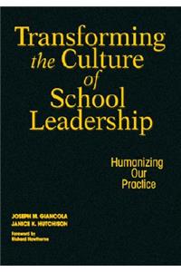 Transforming the Culture of School Leadership