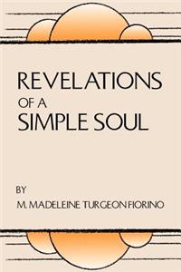 Revelations of a Simple Soul