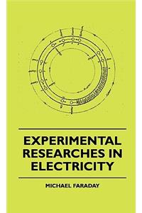 Experimental Researches In Electricity