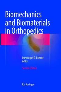 Biomechanics and Biomaterials in Orthopedics