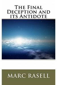 The Final Deception and its Antidote