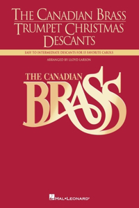 Canadian Brass - Trumpet Christmas Descants