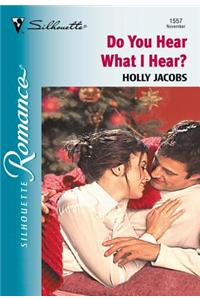 Do You Hear What I Hear?