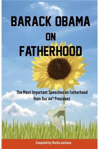 Barack Obama on Fatherhood