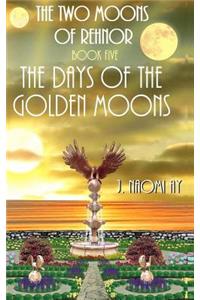 Days of the Golden Moons
