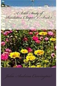 A Bible Study of Revelation Chapter 2--Book 1