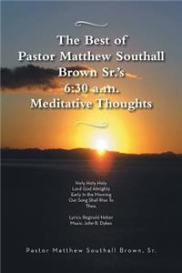 Best of Pastor Matthew Southall Brown, Sr's. 6