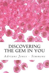 Discovering the GEM in you