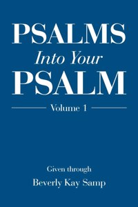 Psalms into Your Psalm
