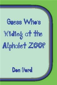 Guess Who's Hiding at the Alphabet ZOO