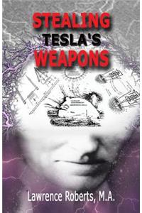 Stealing Tesla's Weapons