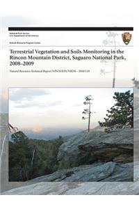 Terrestrial Vegetation and Soils Monitoring in the Rincon Mountain District, Saguaro National Park, 2008?2009