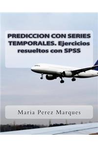 Prediccion Con Series Temporales. Ejercicios Resueltos Con SPSS