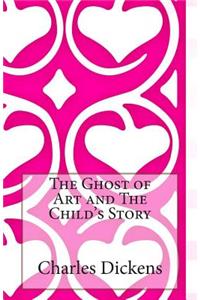 Ghost of Art and The Child's Story