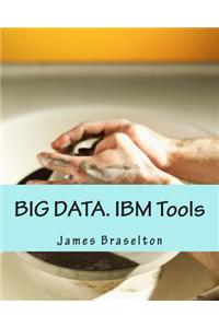 Big Data. IBM Tools