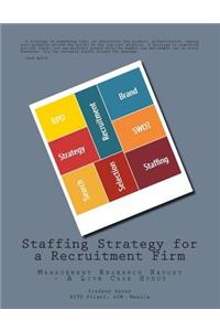 Staffing Strategy for a Recruitment Firm
