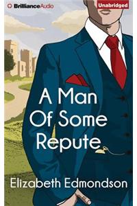 Man of Some Repute